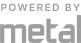 Powered by Metal